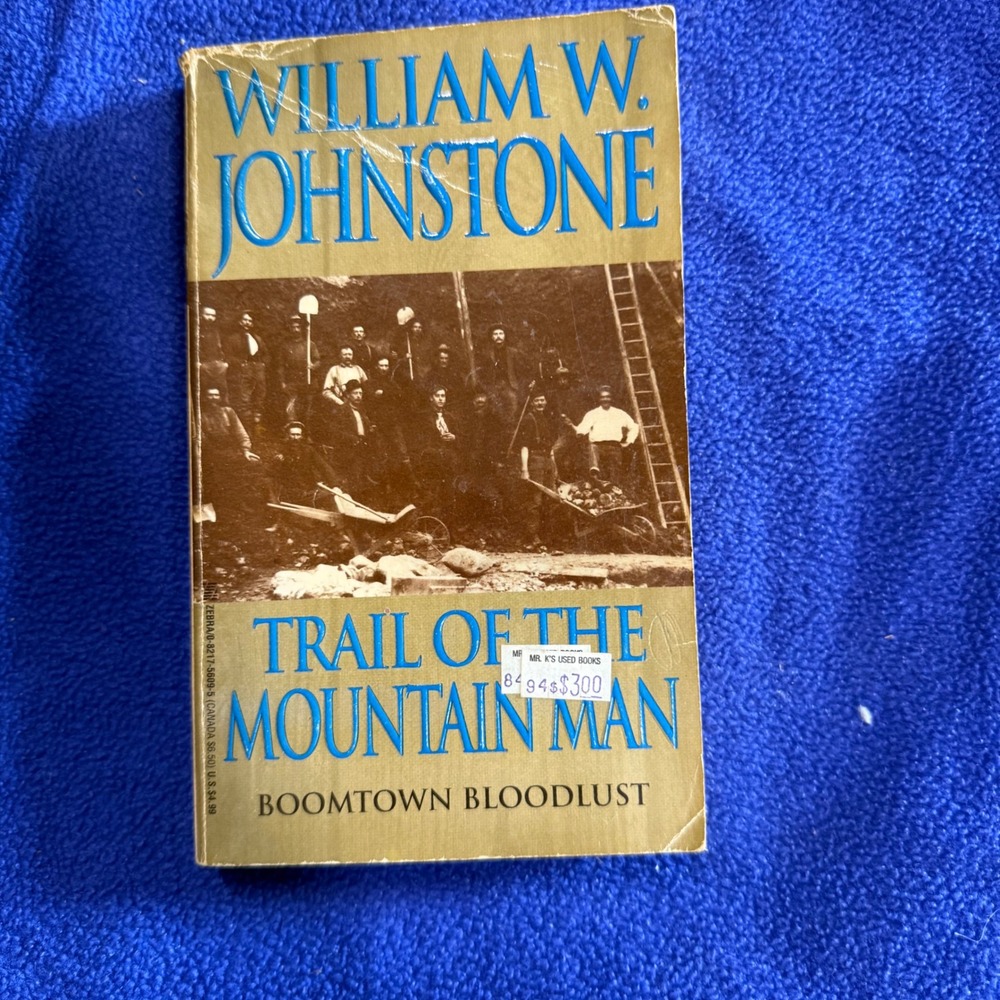 William Johnstone Trail of the Mountain Man Boomtown Bloodlust Western Novel